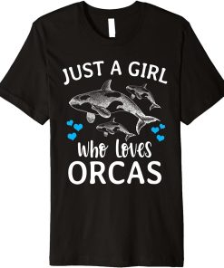 Just a Girl who Loves Orcas Shirt Cute Killer Whales Premium T-Shirt