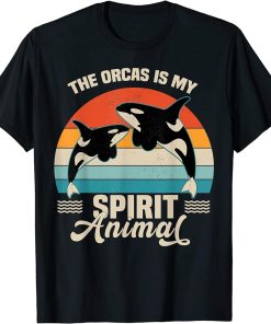 The Orcas Is My Spirit Animal Orcas Lover Nature Wildlife T-Shirt