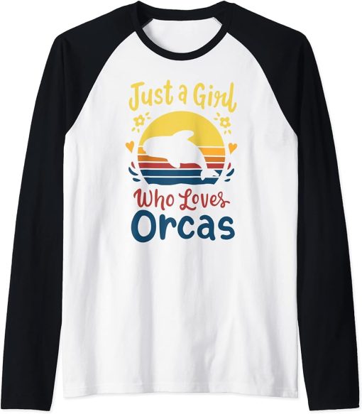 Orca Whales Just a Girl Who Loves Orcas Raglan Baseball Tee